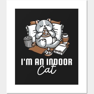 I'm an indoor cat - Introvert cat Posters and Art
